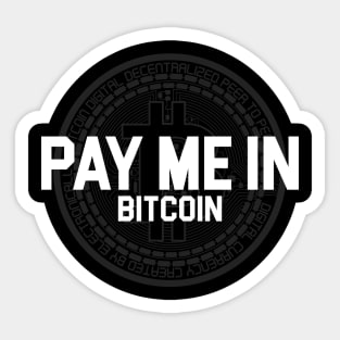 Pay Me In Bitcoin Sticker